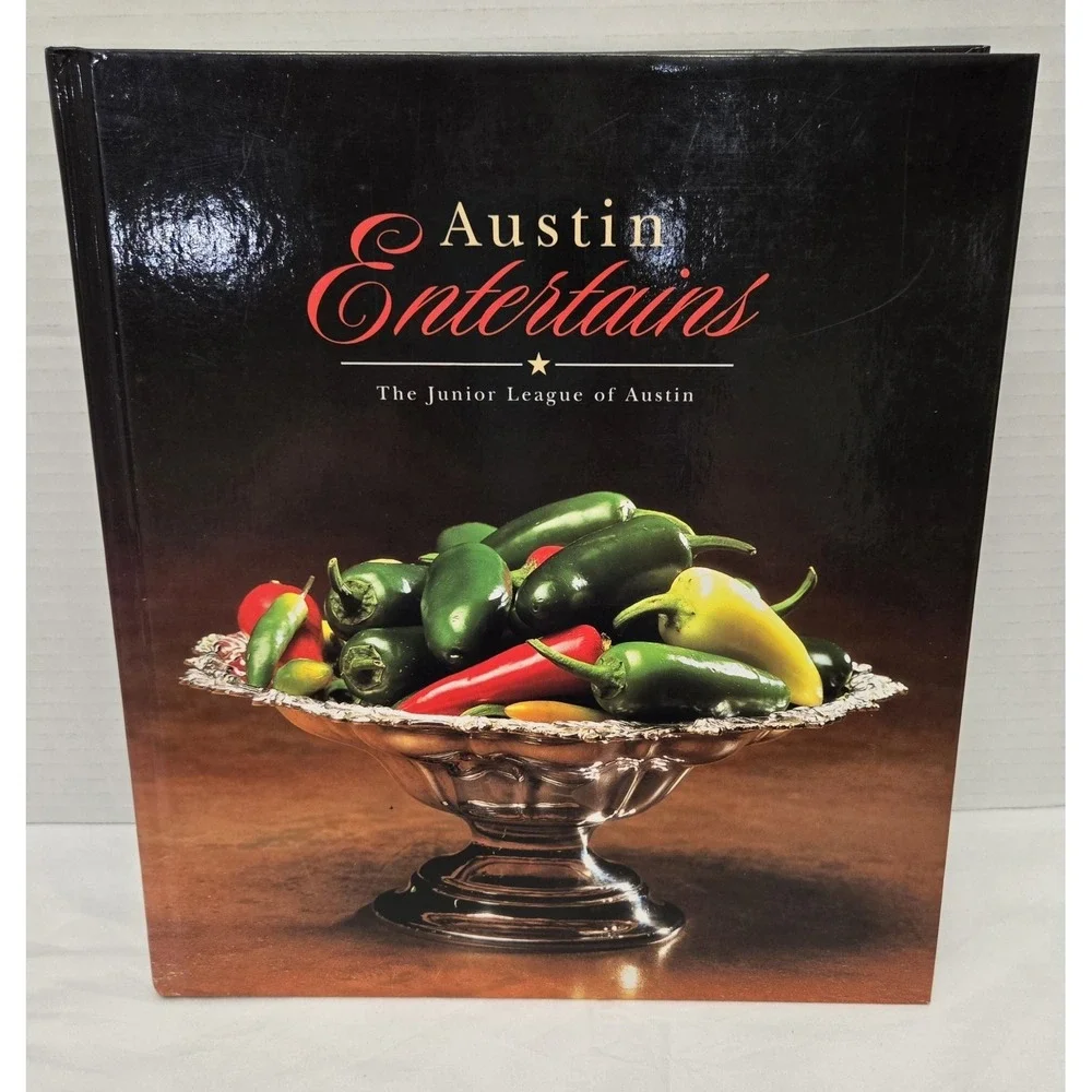 Austin Entertains, Hardcover by Junior League of Austin Official Cookbook Austin